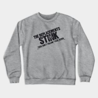 the replacements stink Crewneck Sweatshirt